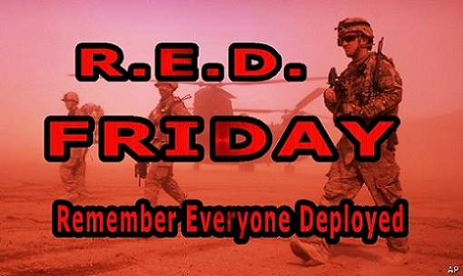 R.E.D. Friday - Wear RED every Friday to Remember Everyone Deployed!