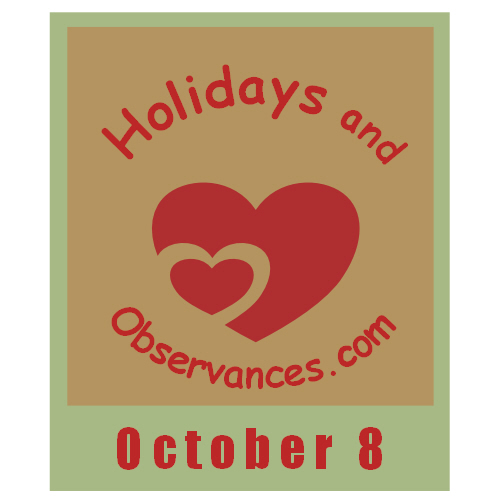 October 8 Information from the Holidays and Observances Website