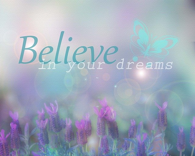 Believe in Your Dreams!