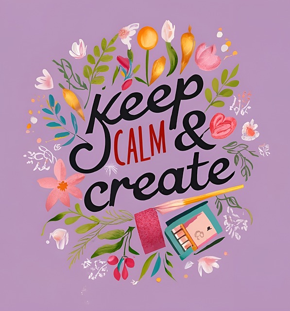 Keep Calm and Create!
