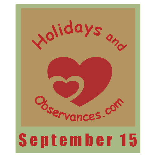 Holidays and Observances September 15 Holiday Information