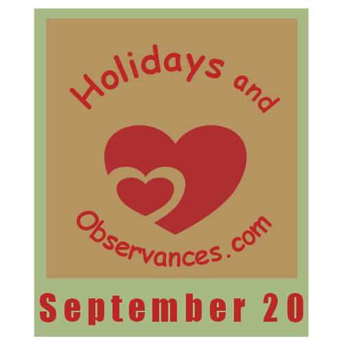 September 20 Information from the Holidays and Observances Website