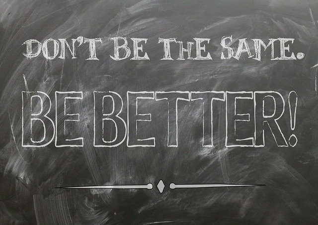 Quote of the Day for June 20 - Don't be the Same - Be Better!!