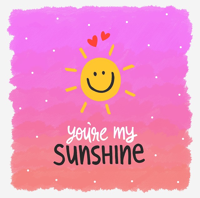 You're My Sunshine!