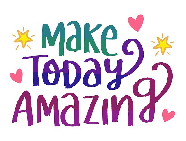 Make Today Amazing!