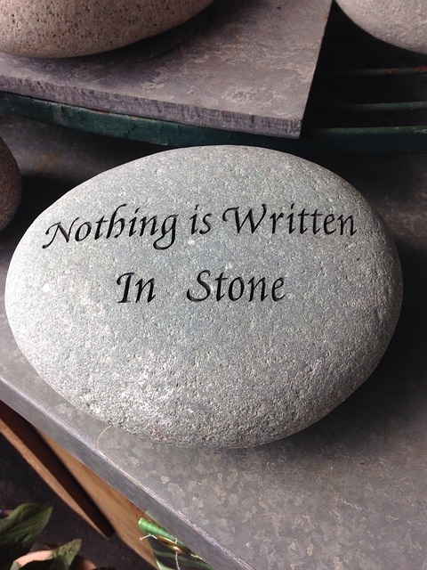Nothing is written in Stone!